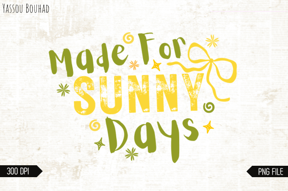 Download Made for Sunny Days PNG - Premium Resources